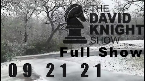 DAVID KNIGHT (Full Show) - 09_21_21 Tuesday