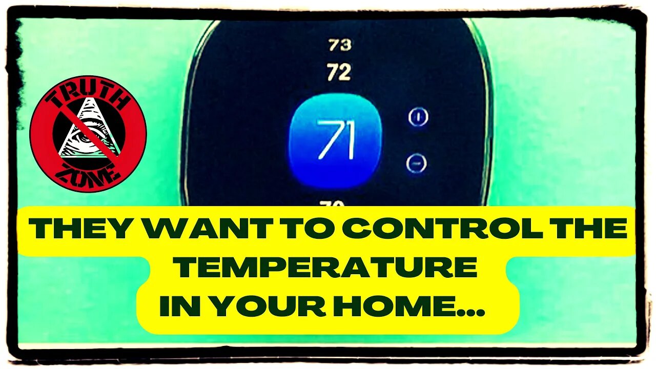 SOON YOU WON'T BE ALLOWED TO CONTROL THE TEMPERATURE IN YOUR HOME...