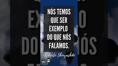 Frase do Roberto Shinyashiki