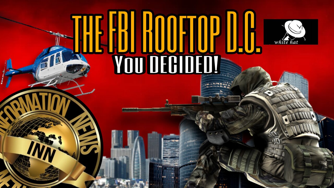 The FBI Rooftop D.C. ( you Decided)
