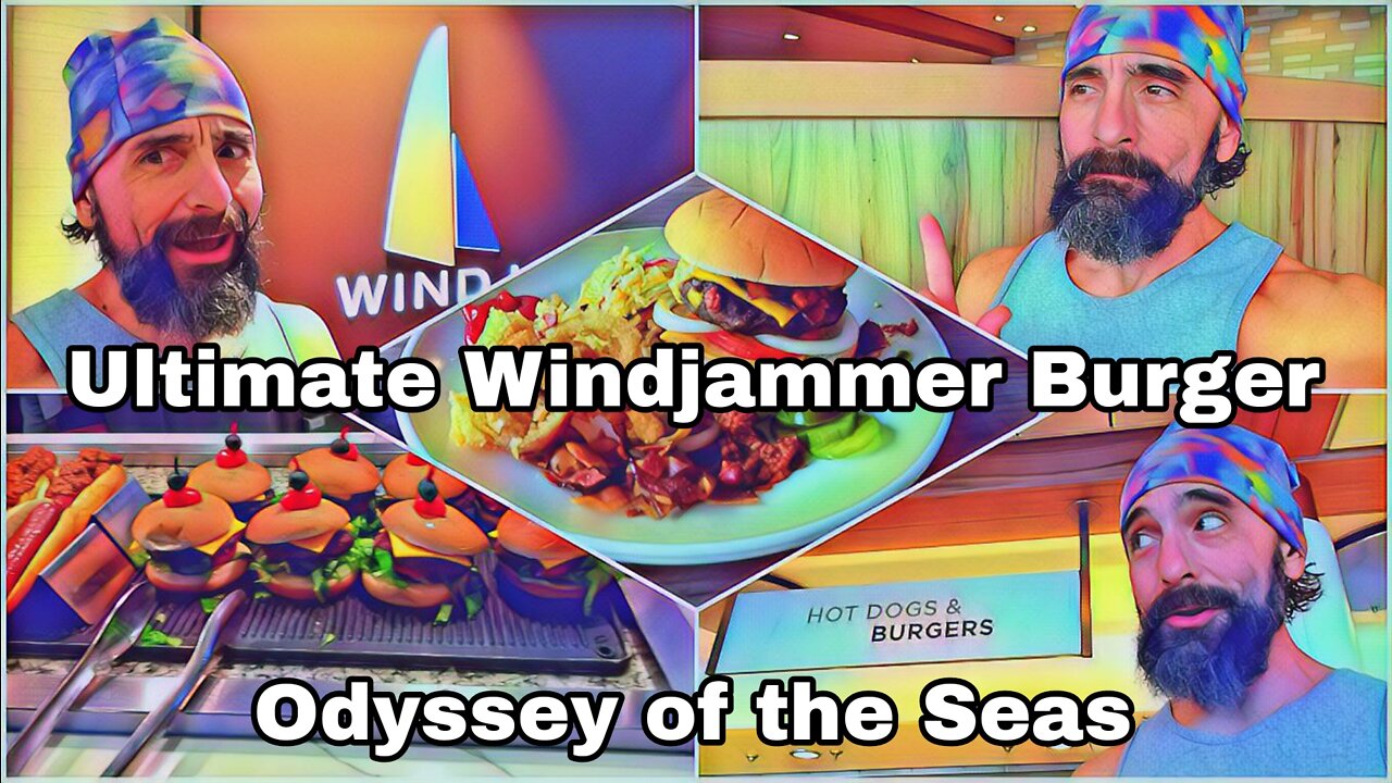 Odyssey of the Seas | Ultimate Windjammer Burger