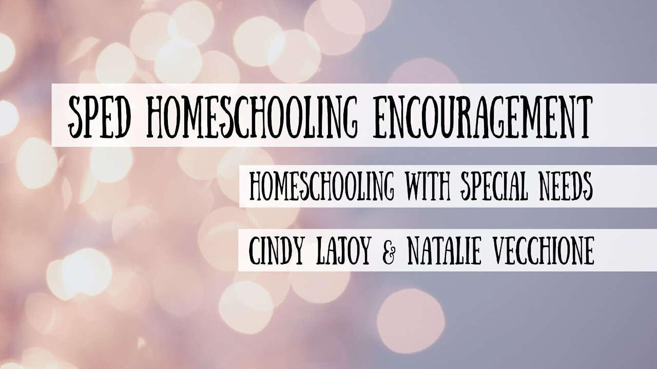 Encouragement for Homeschooling with Special Needs