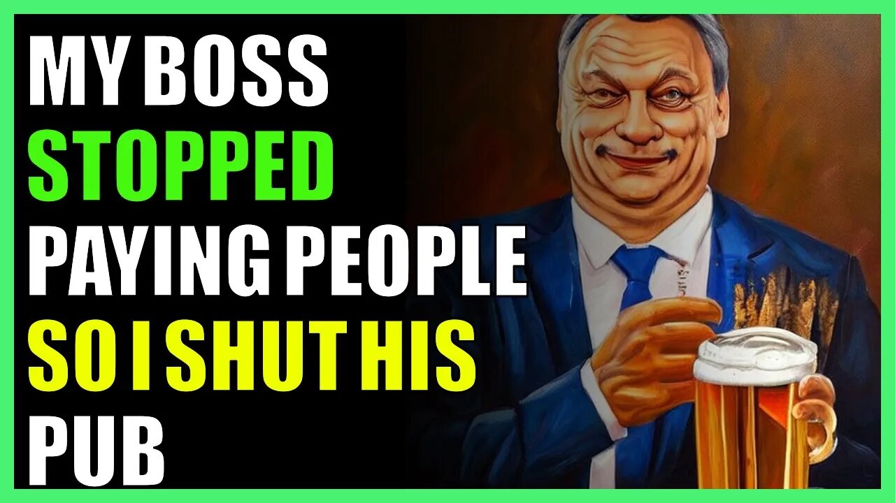 My boss stopped paying people so I shut his pub
