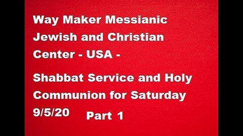 Parashat Ki Tavo - Shabbat Service and Holy Communion for 9.5.20 - Part 1