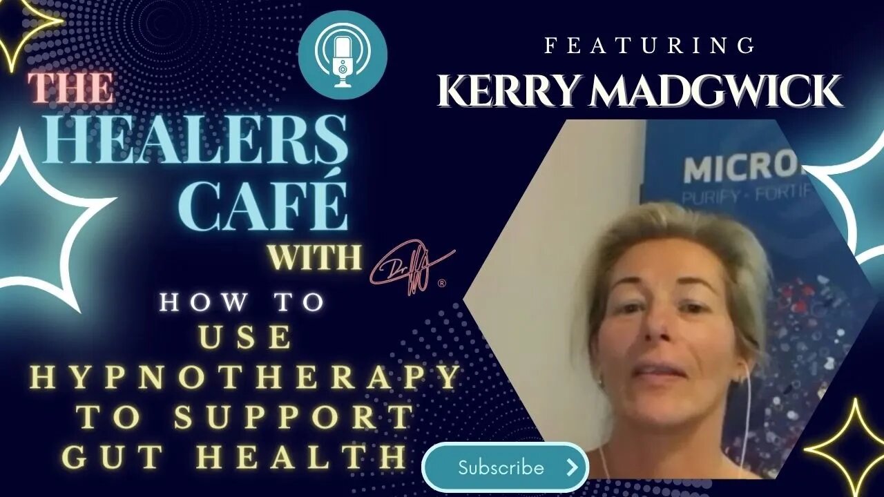 How To Use Hypnotherapy to Support Gut Health with Kerry Madgwick on The Healers Café with Manon Bol