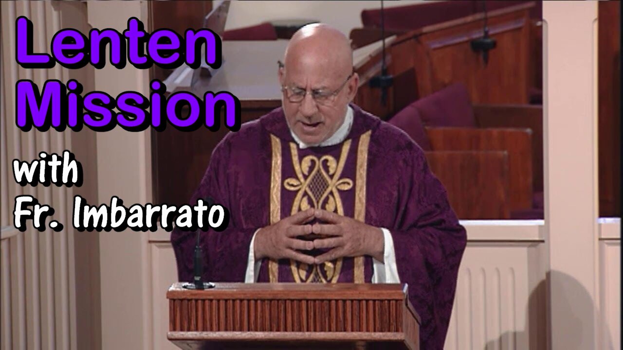 Don't Be Like THOSE GUYS - Fr. Imbarrato's 2021 Lenten Mission Day 1