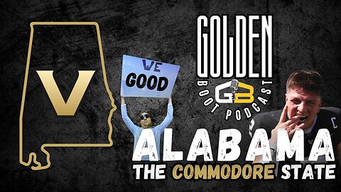 Alabama, The Commodore State: The Golden Boot Podcast