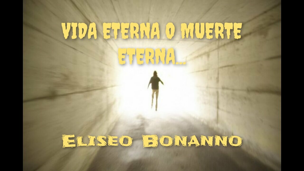 MÁS ALLÁ DE LA MUERTE: VIDA ETERNA O MUERTE ETERNA...