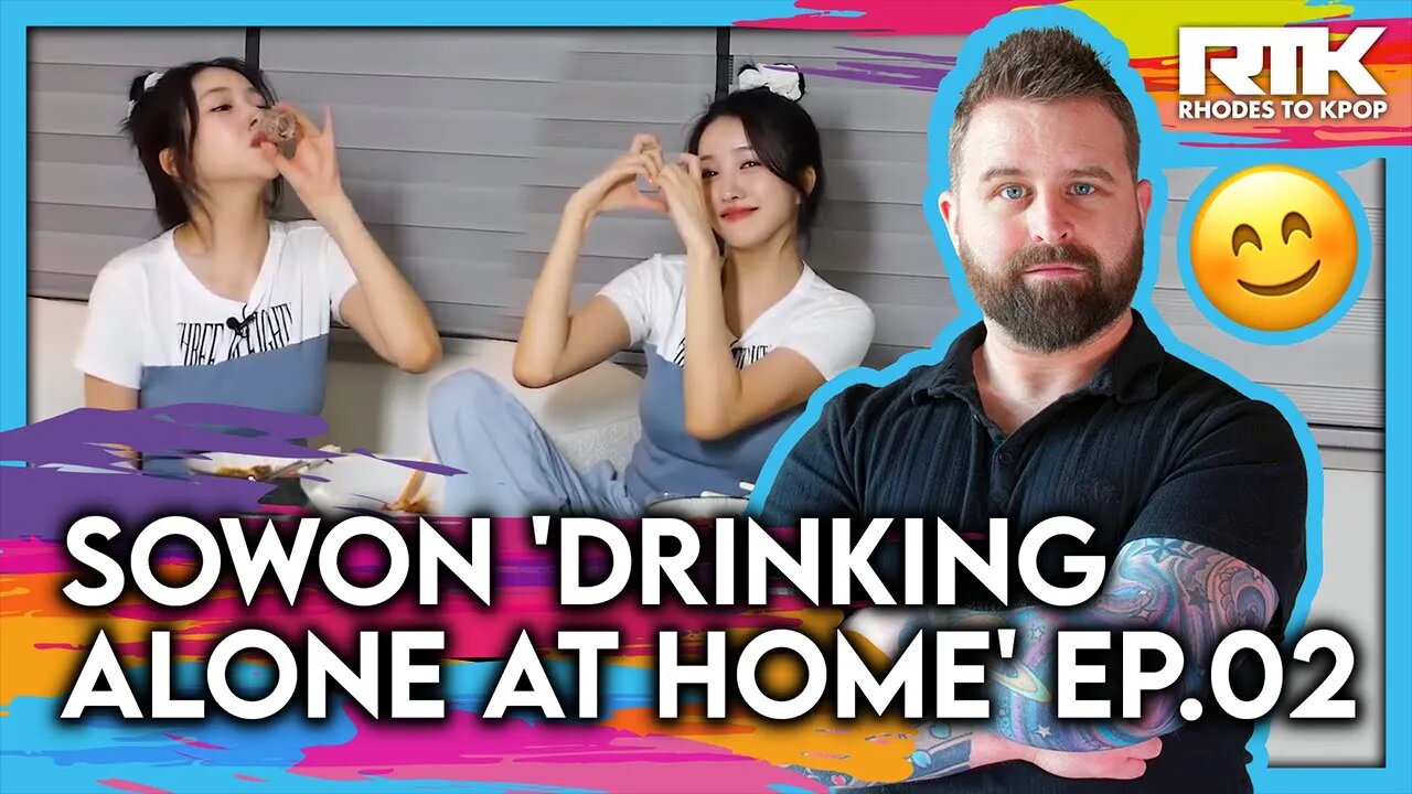 SOWON (소원) - 'Drinking Alone At Home' EP.02 (Reaction)