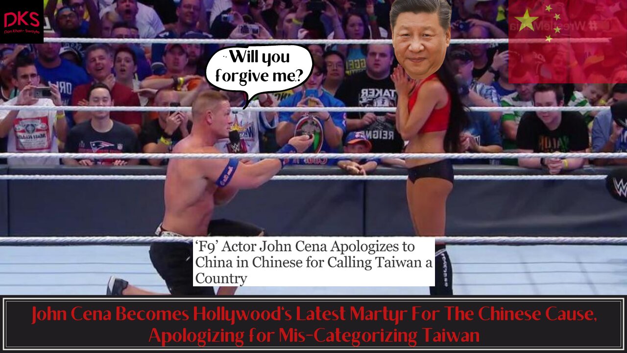 John Cena Becomes Hollywood's Latest Martyr For The CCP, Apologizing for Mis-Categorizing Taiwan