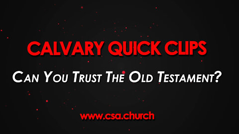Can You Trust The Old Testament?