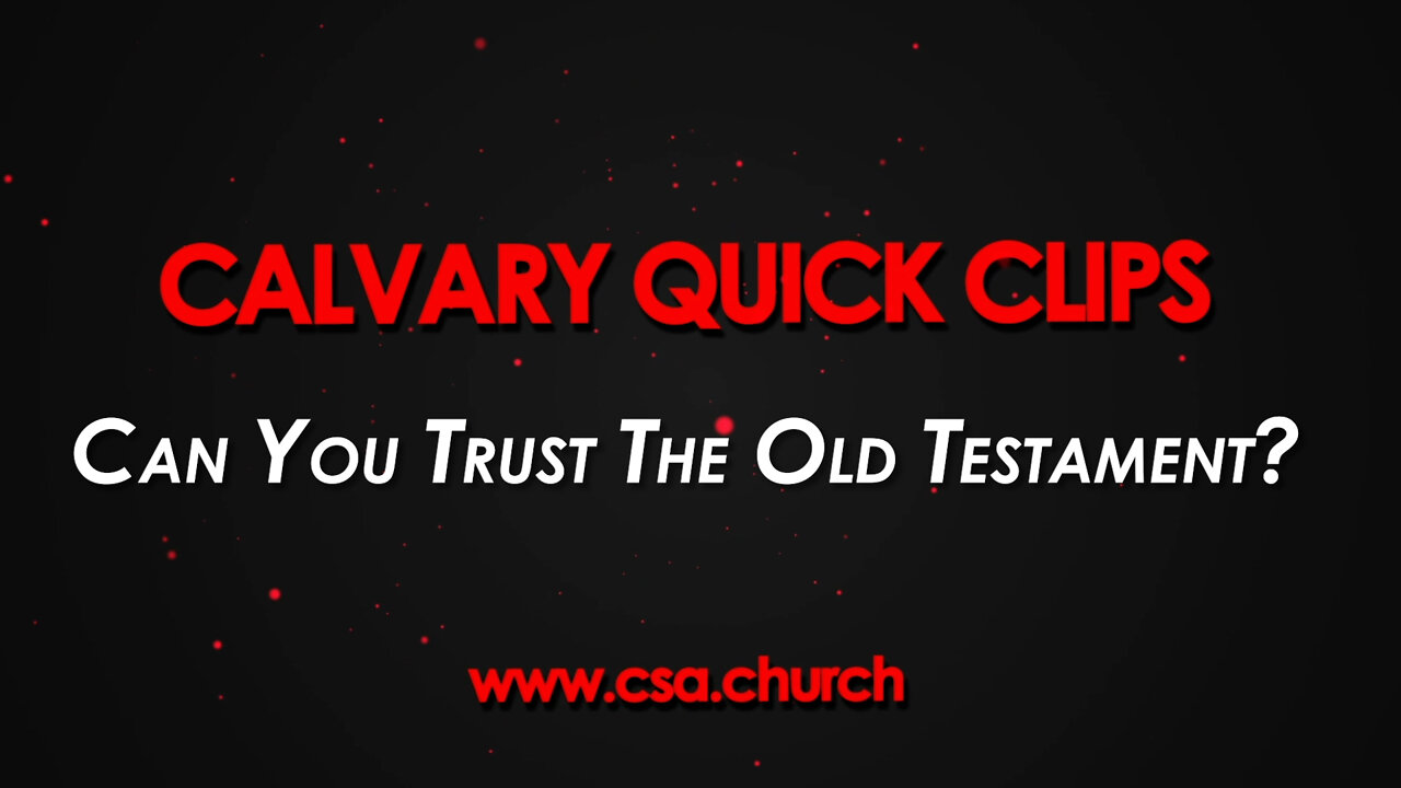 Can You Trust The Old Testament?
