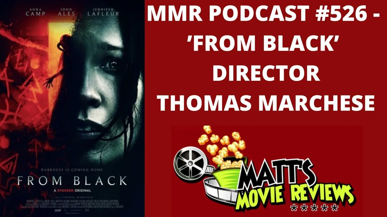 #526 - ’From Black’ director Thomas Marchese | Matt's Movie Reviews Podcast