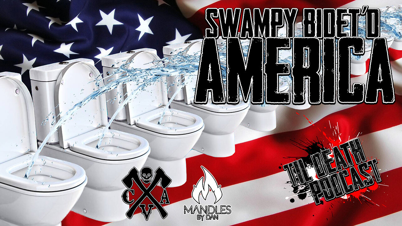 Swampy Bidet’d America | Til Death Podcast | CLIP