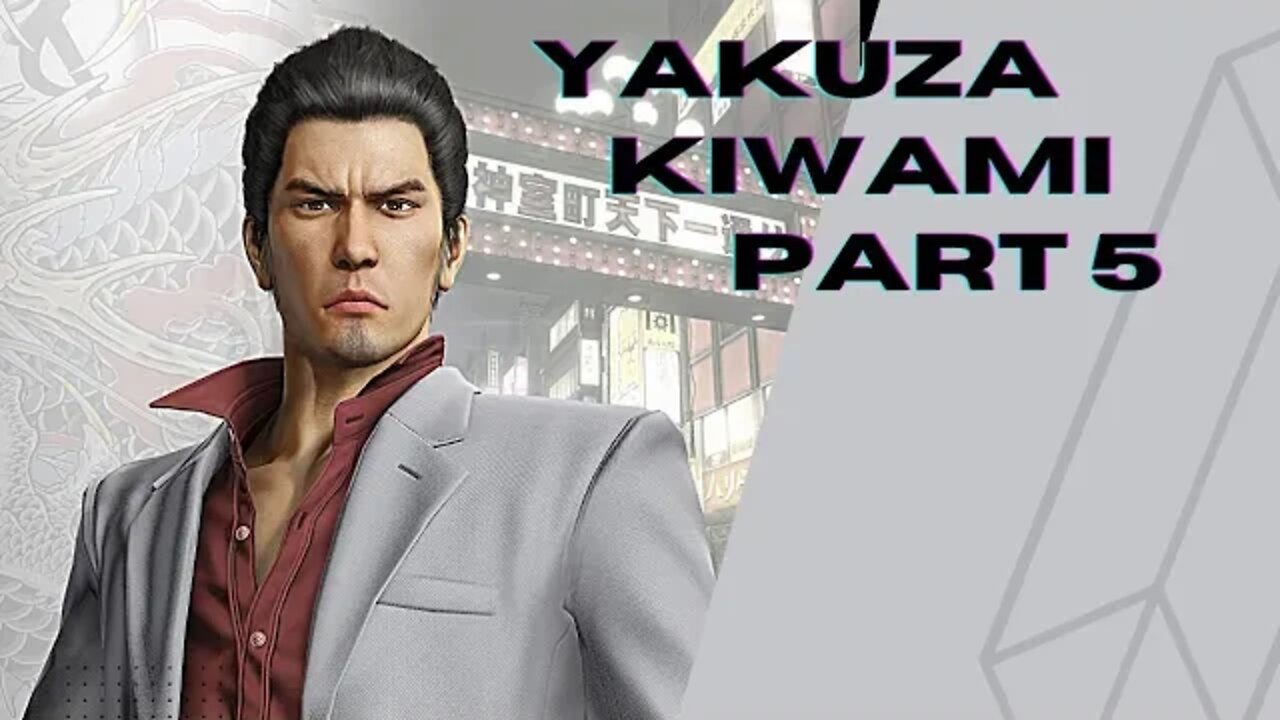 Yakuza Kiwami Gameplay - No Commentary, Part 5