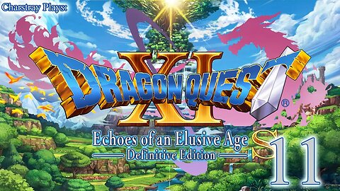 Dragon Quest XI S: Definitive Edition - 過ぎ去りし時を求めて, (Bahasa Indonesia) Part 11