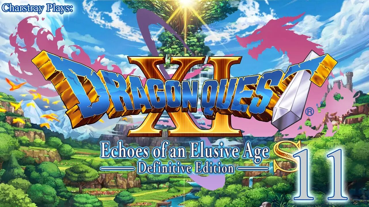 Dragon Quest XI S: Definitive Edition - 過ぎ去りし時を求めて, (Bahasa Indonesia) Part 11