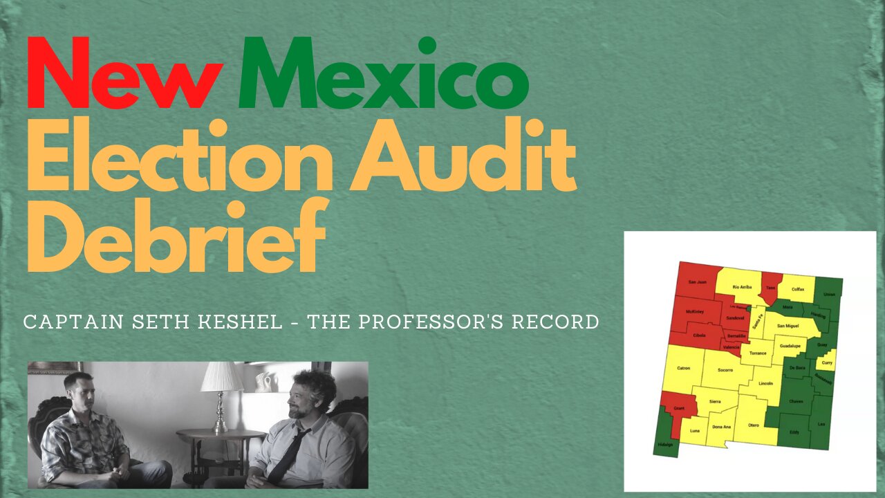 New Mexico Election Audit Debrief: Captain Seth Keshel