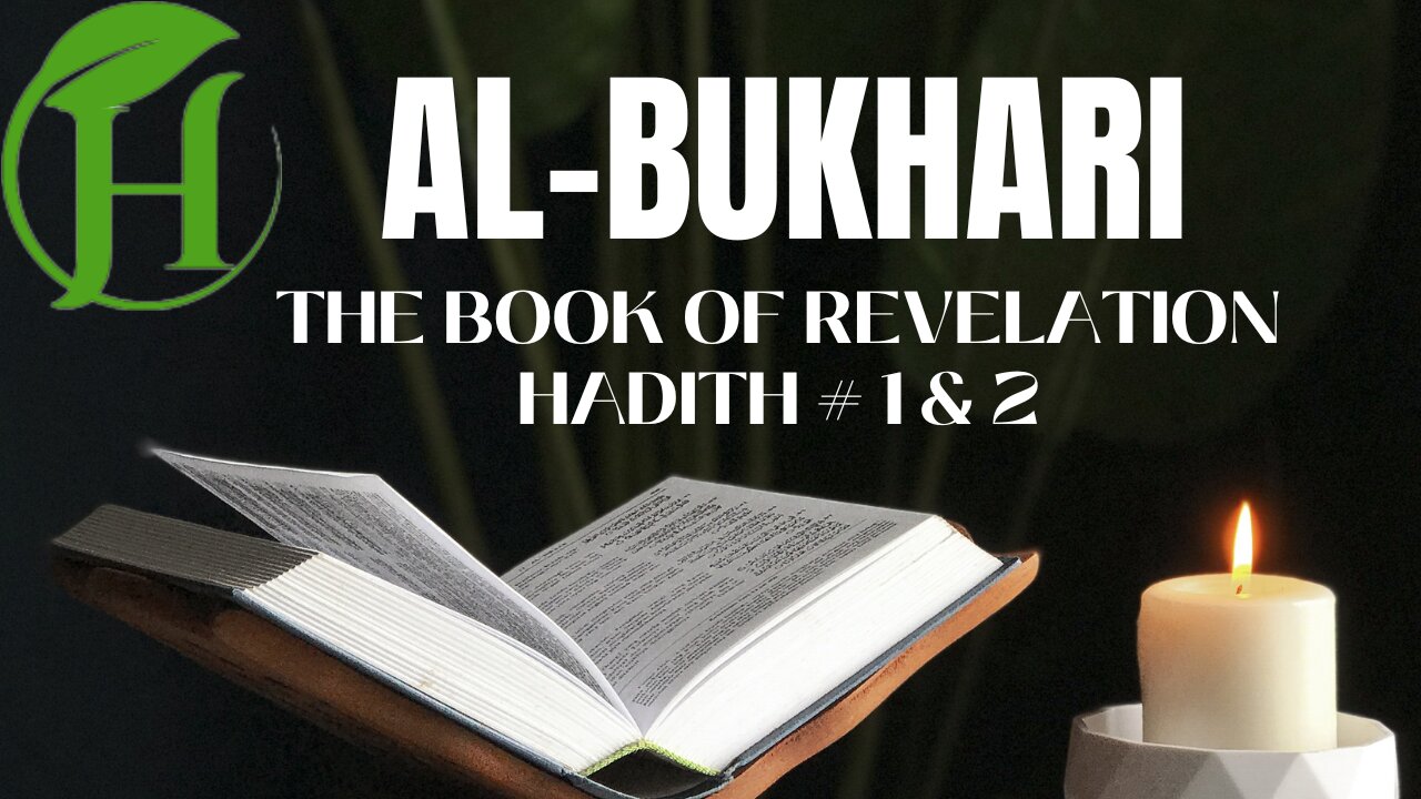 Sahih Bukhari Book 1 : The Book of Revelation : Hadith 1-2 English Translation