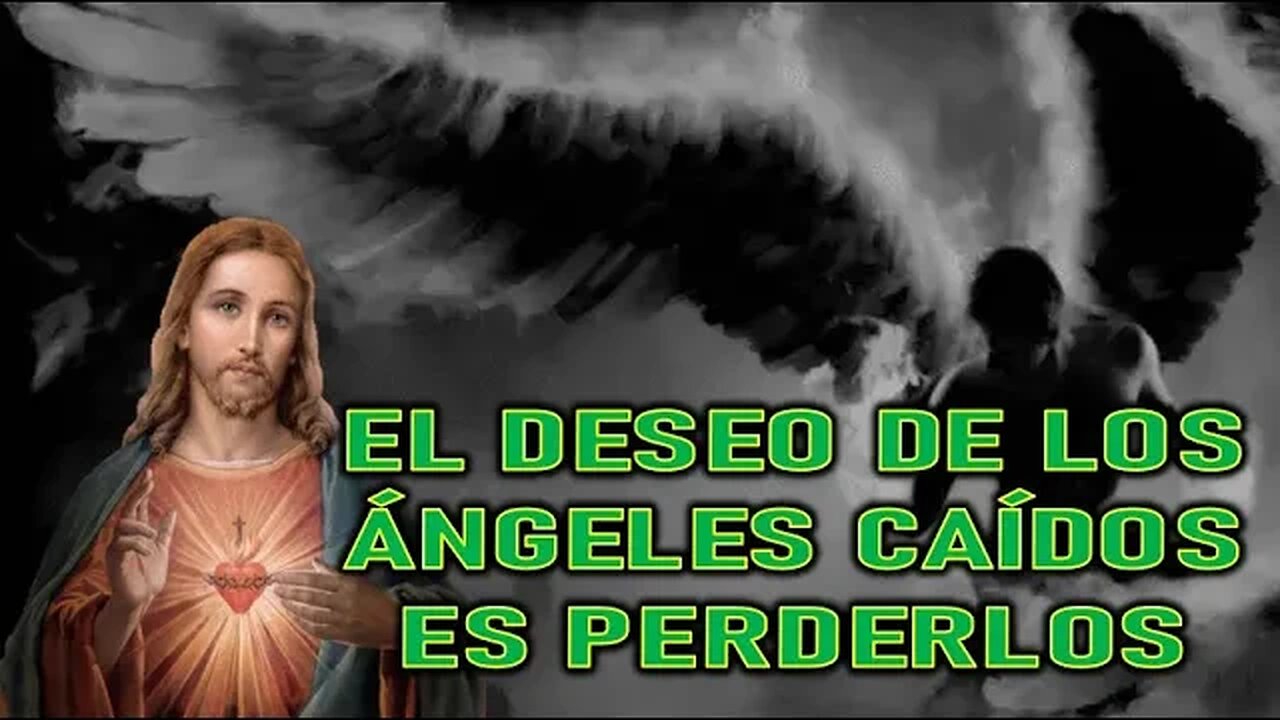 EL DESEO DE LOS ÁNGELES CAÍDOS ES PERDERLOS - MENSAJE DE JESÚS A DANIEL DE MARÍA