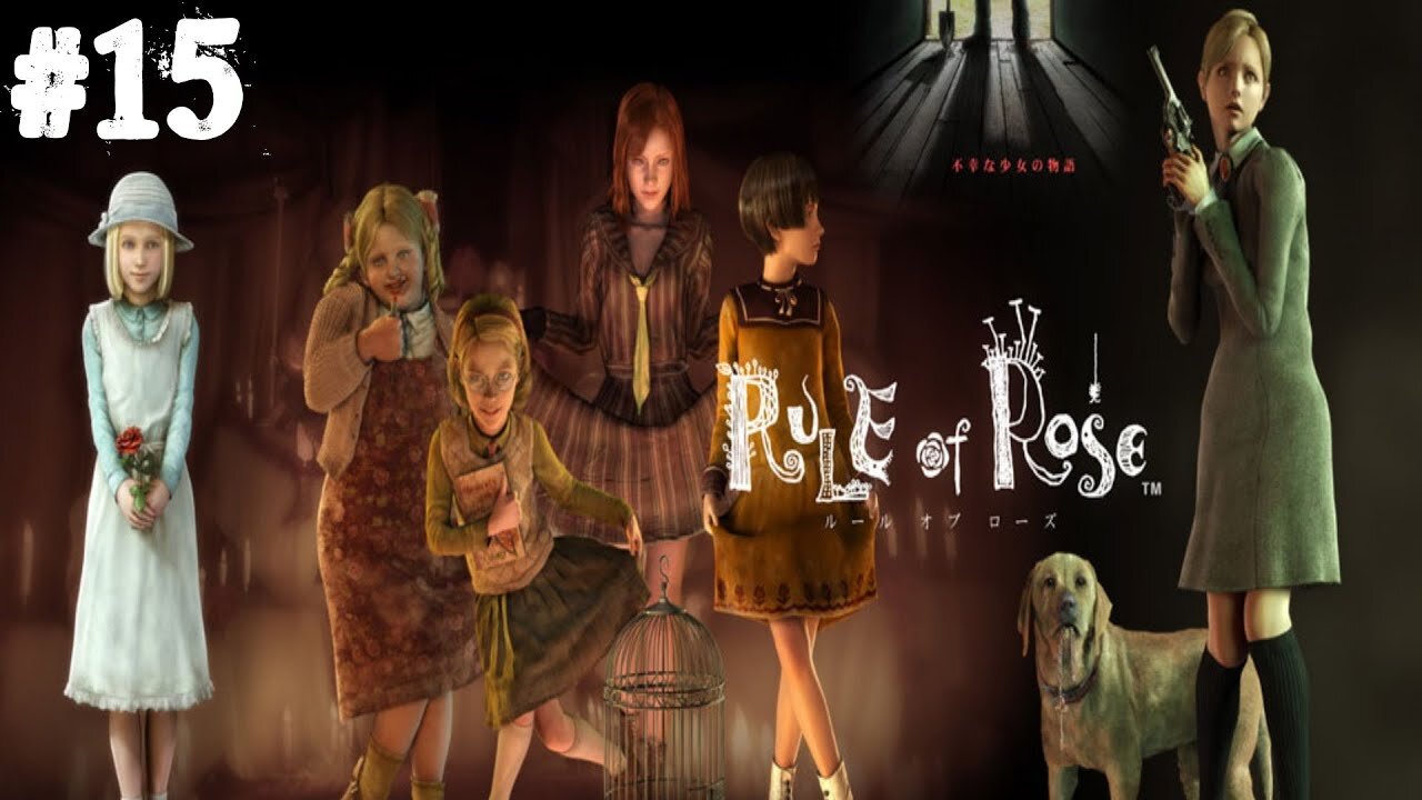 Rule of Rose |15| On suit l'autre petit con