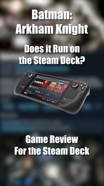 Batman: Arkham Knight on the Steam Deck
