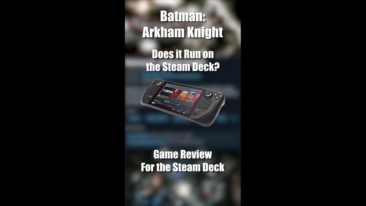 Batman: Arkham Knight on the Steam Deck