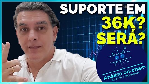 SEGURA NO SUPORTE EM 36K? Análise on-chain Bitcoin