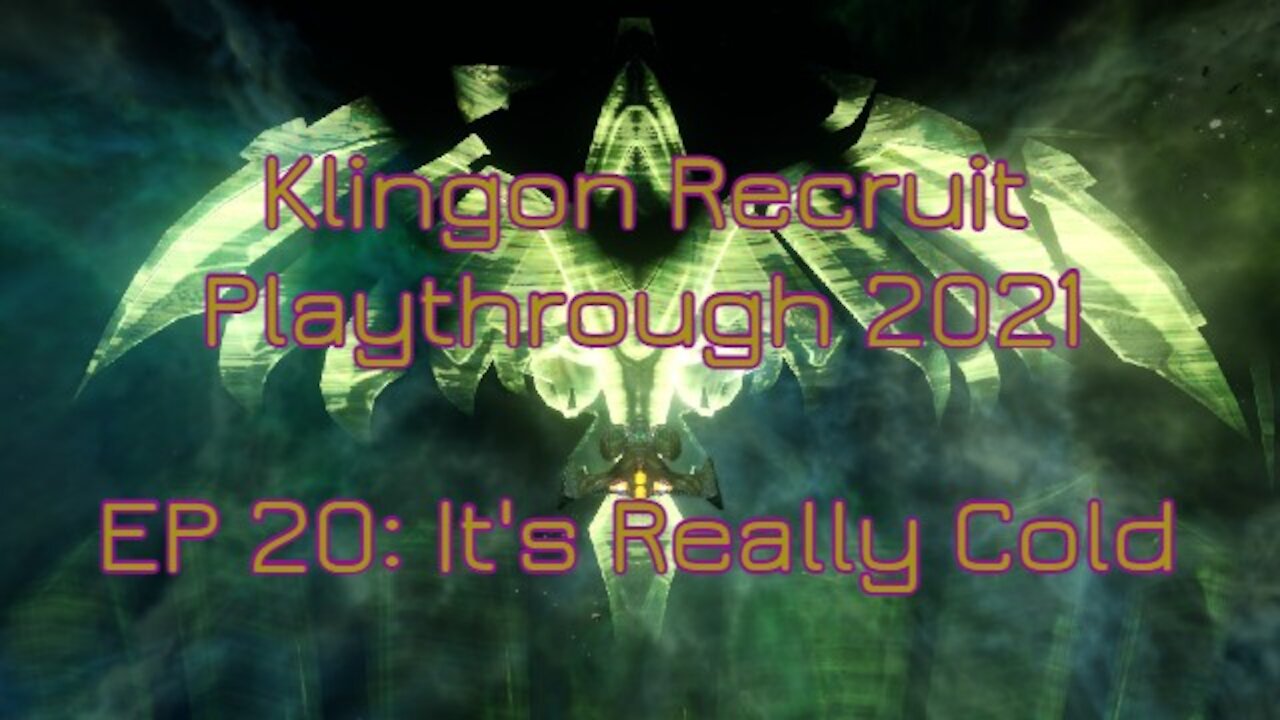 Klingon Recruit Playthrough EP 21: It's Really Cold