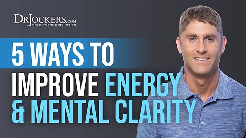 Top 5 Ways to Improve Your Energy and Mental Clarity