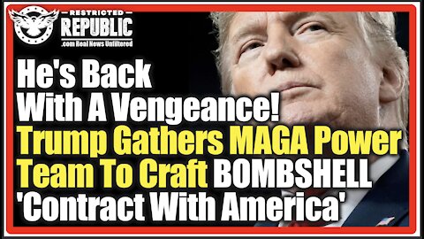 He’s Back With A Vengeance! Trump Gathers MAGA Power Team To Craft BOMBSHELL ‘Contract With America’