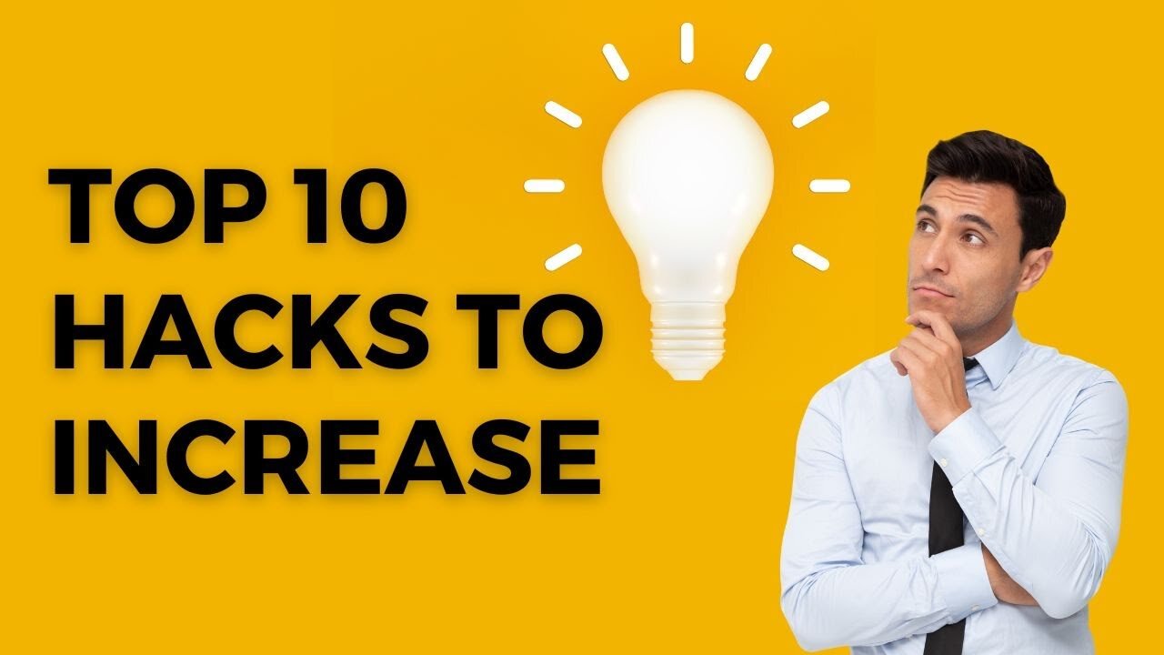 Top 10 Hacks to Increase_Improve your Performance