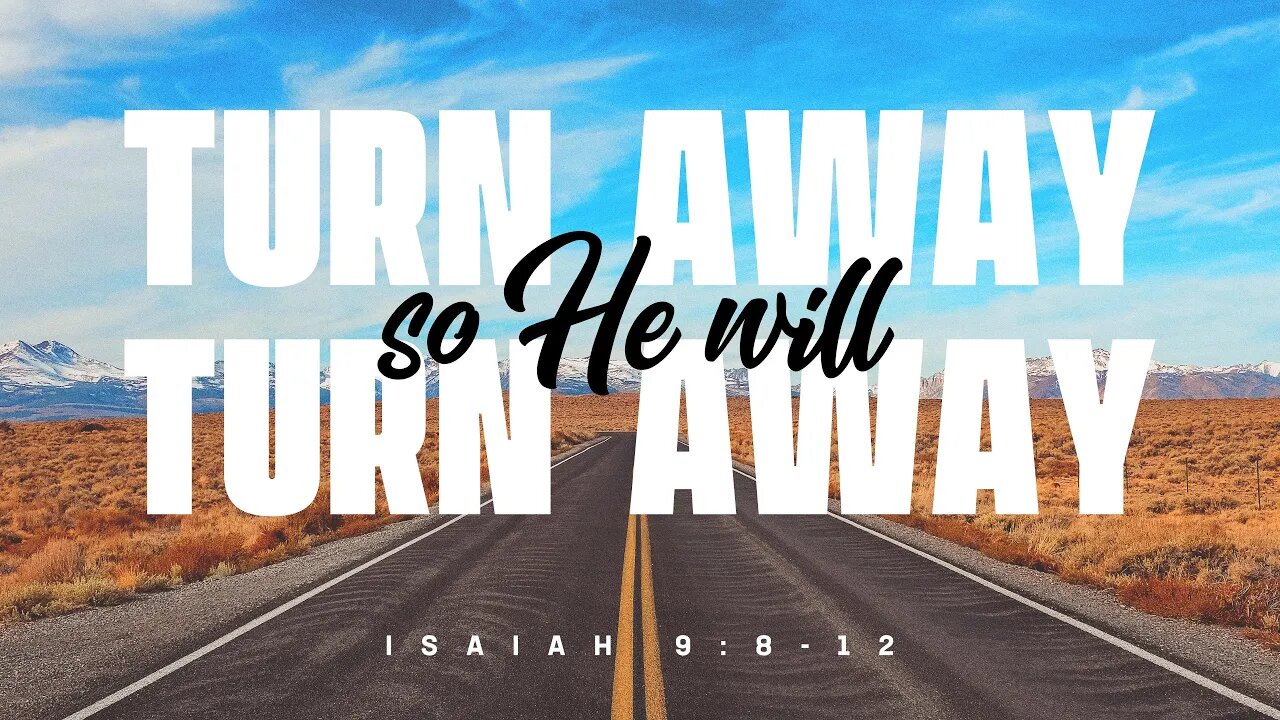 Turn Away so He will Turn Away