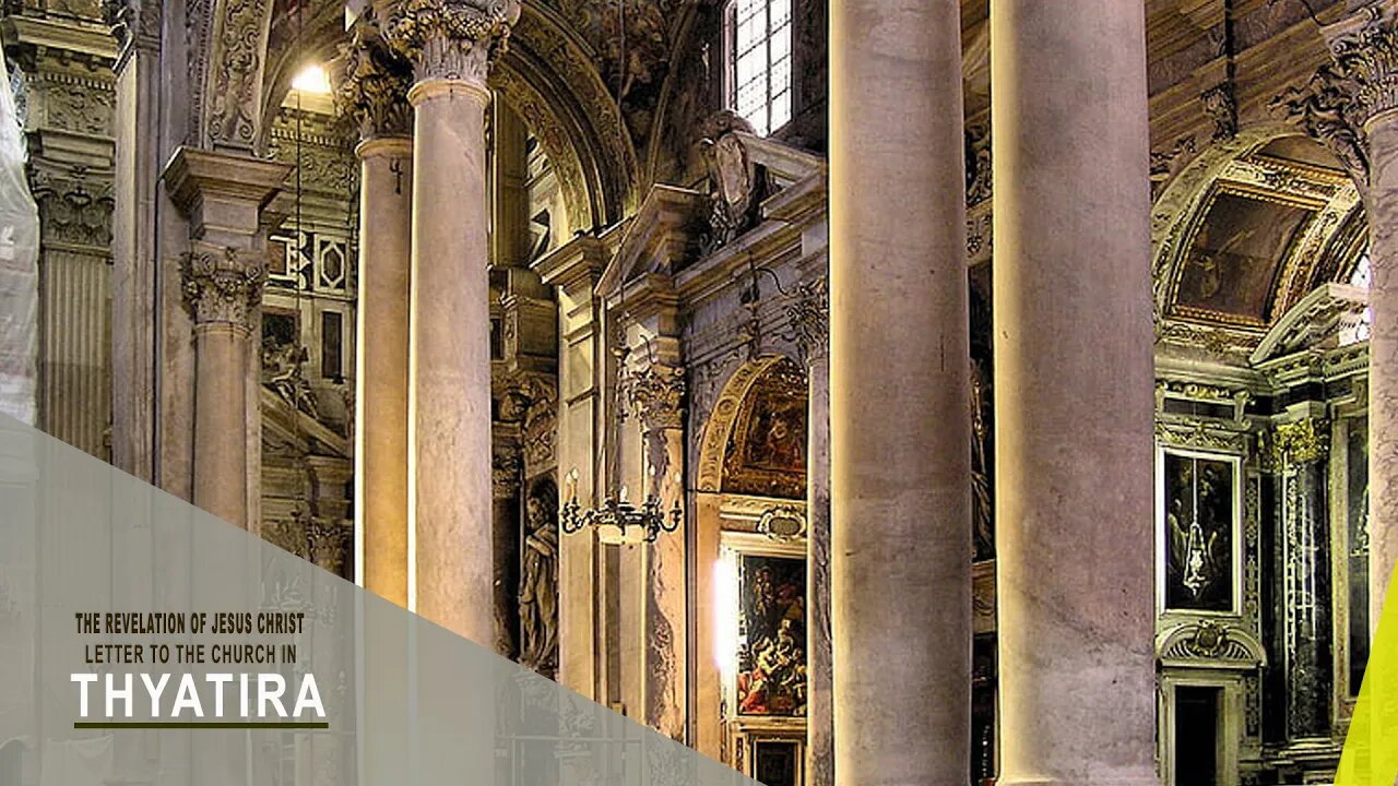 THE REEVELATION OF JESUS CHRSIT: LETTER TO THE CHURCH IN THYATIRA