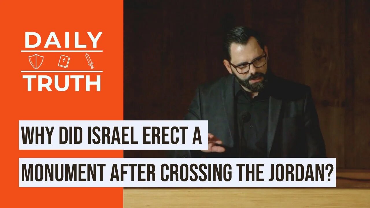 Why Did Israel Erect A Monument After Crossing The Jordan?