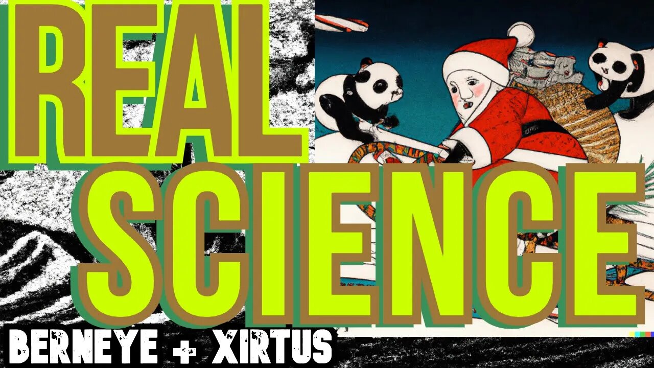 Real Science episode 6 Xirtus, Burneye, Christmas Special