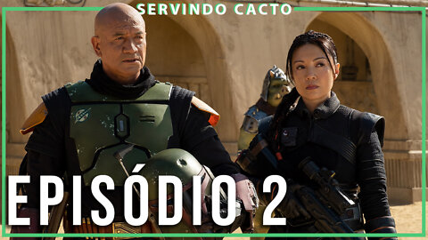 REVIEW O LIVRO DE BOBA FETT - EPISÓDIO 2 - Servindo Cacto