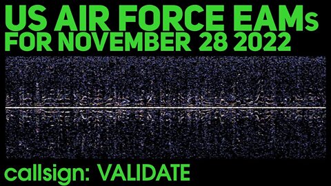 US shortwave EAMs – November 28 2022 – callsign VALIDATE