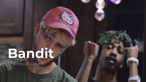 Lil Peep Bandit(Ai Cover)