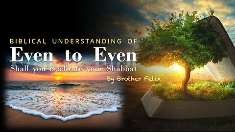 Biblical Understanding of Evening to Evening by Bro Felix