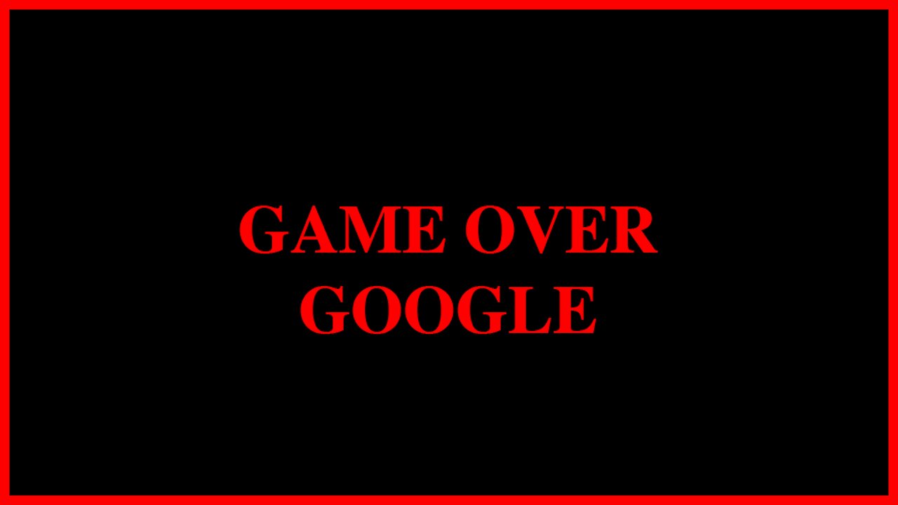 Game Over Google