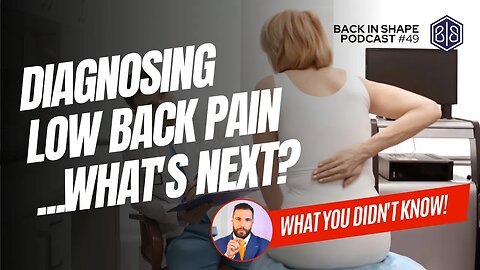 Does Your Diagnosis Affect Back Pain Recovery Prospects? | BISPodcast Ep 49