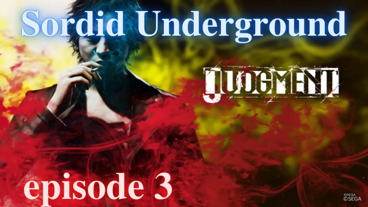 Sordid Underground - Judgment - episode 3 + Chill Chat Stream