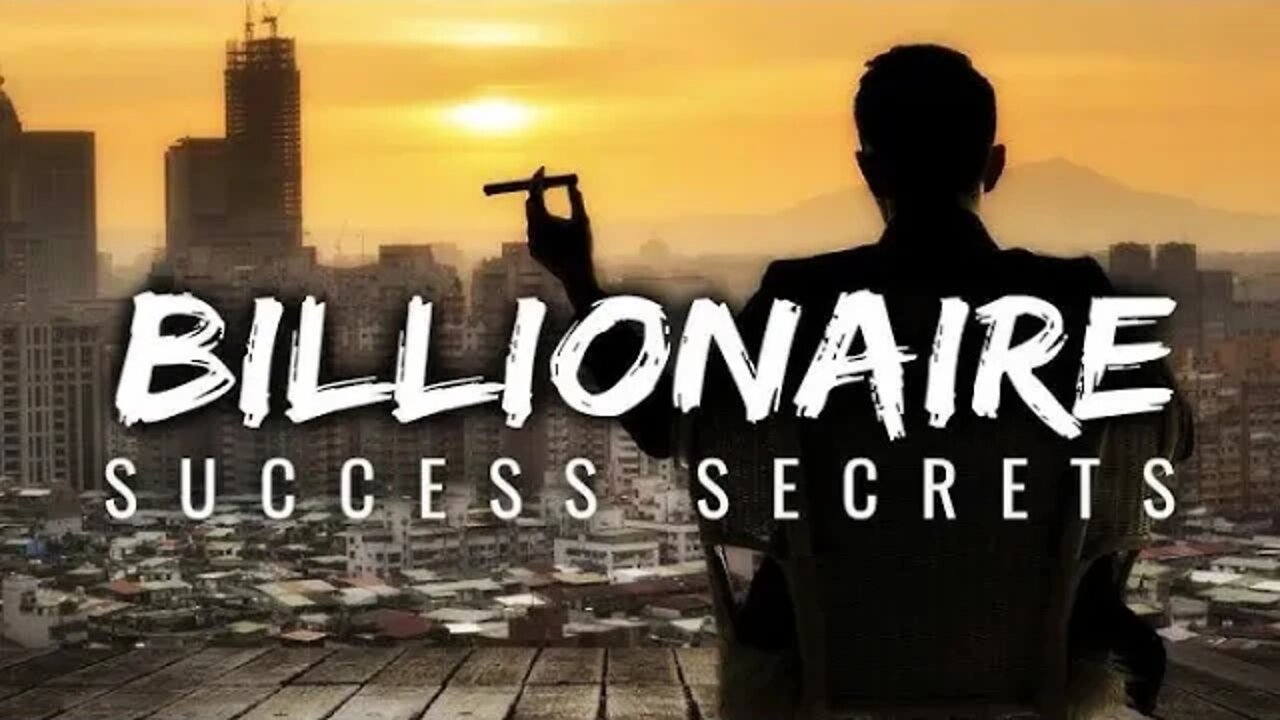 Billionaire Success Secrets