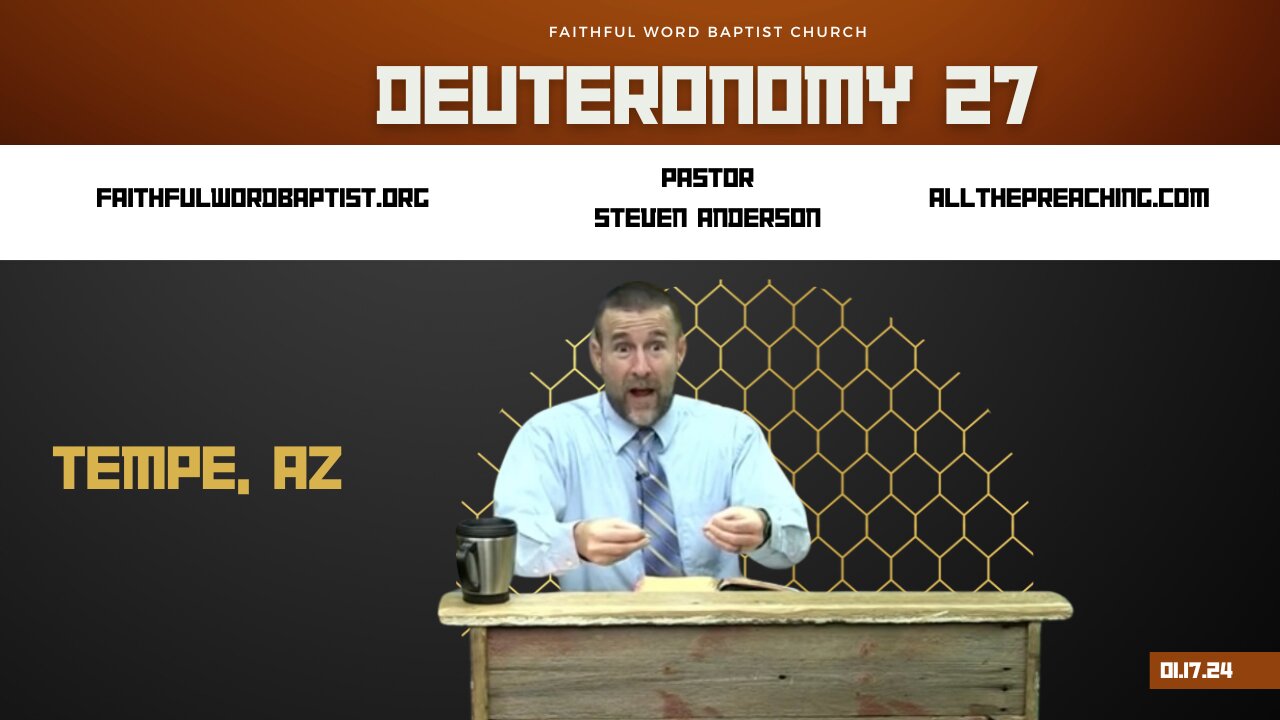 Deuteronomy 27 | Pastor Steven Anderson | January 17, 2024