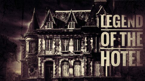 Horror stories Legend of the hotel Creepypasta