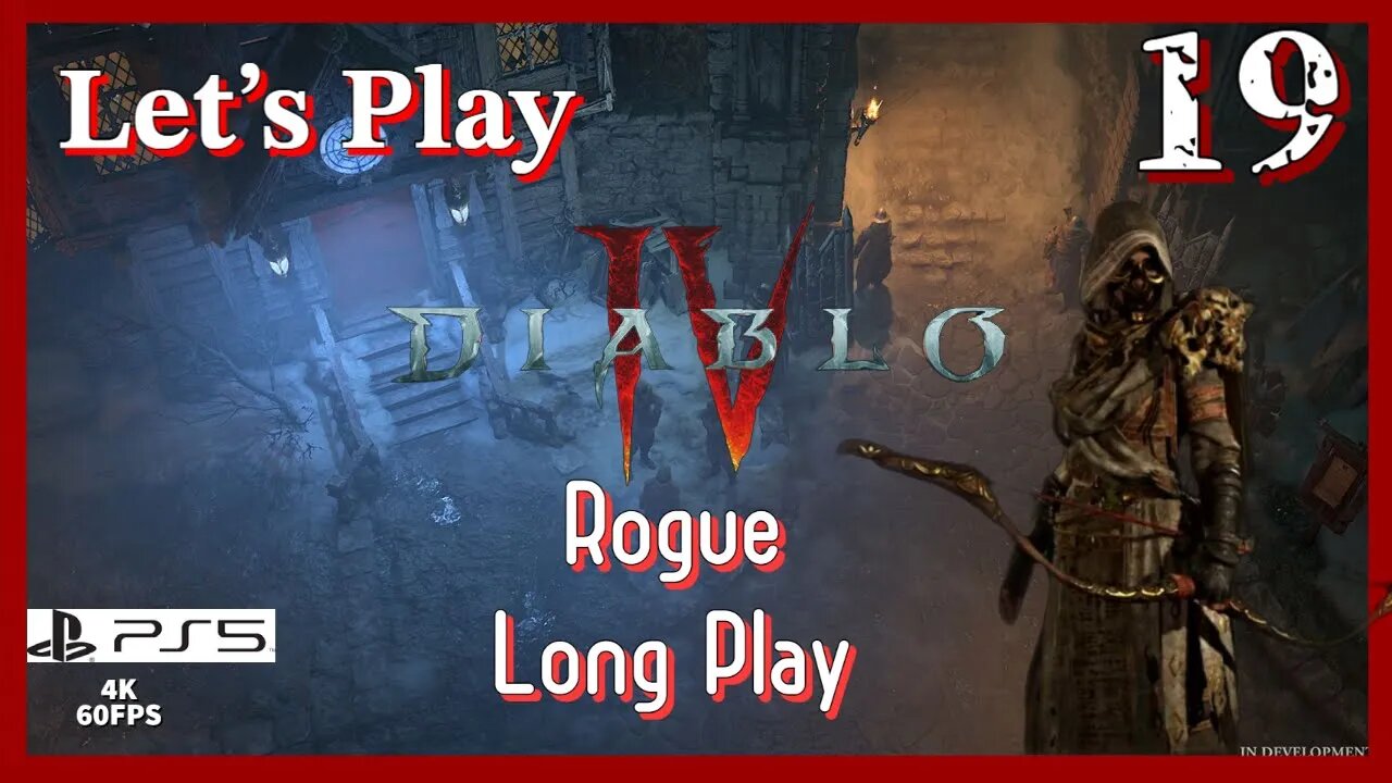 Lets Play Diablo IV: Rogue (PS5 4K Long Play) - Episode 19