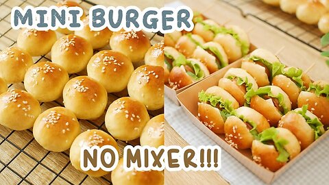 MINI BURGERS!! WITHOUT A MIXER!!