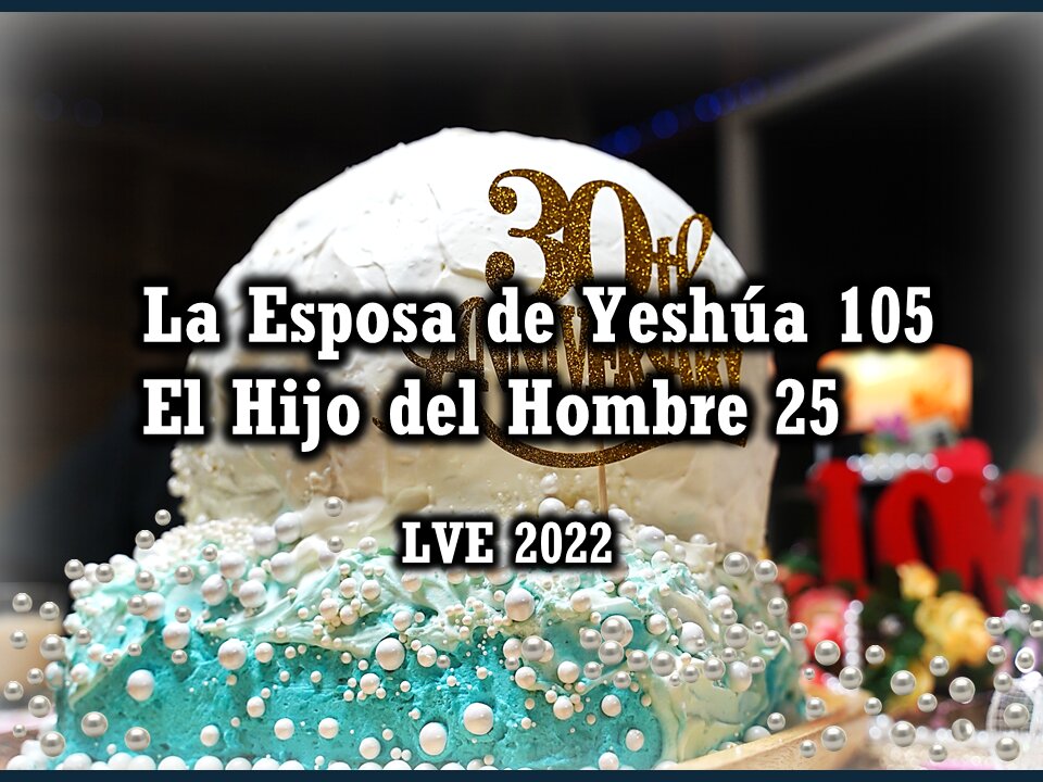 La Esposa de Yeshúa 105 - El Hijo del hombre 25