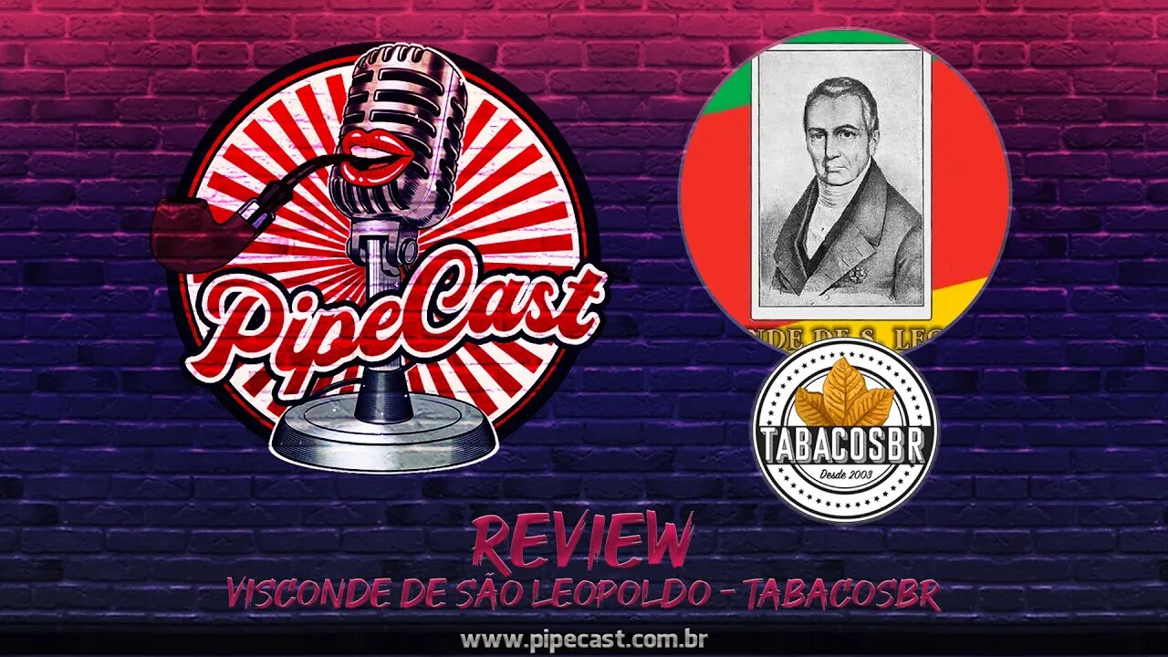 Visconde de São Leopoldo - TabacosBR - PipeReviews